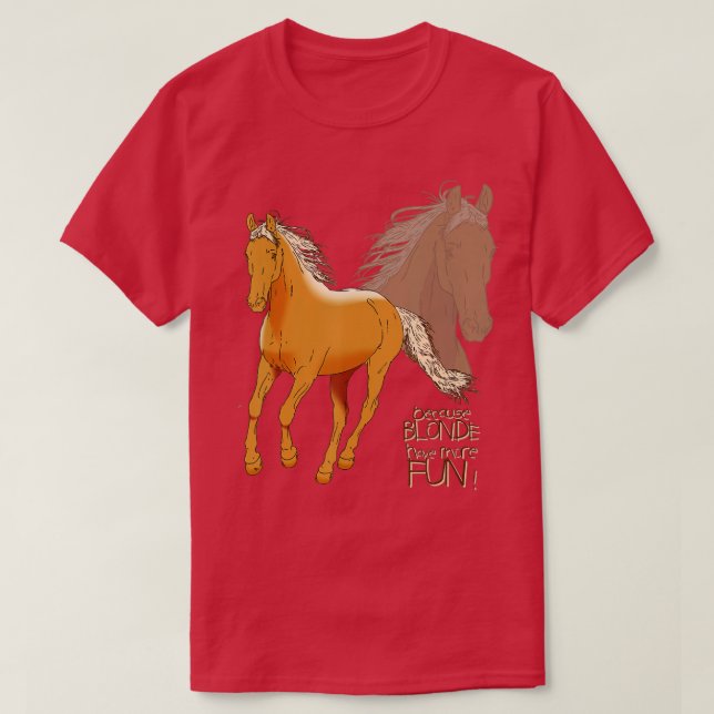 Palomino Horse T Shirt - Because Blonde Have More  (Design Front)