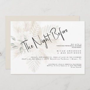 Pampas & Beige The Night Before Rehearsal Dinner Invitation