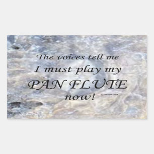 Pan Flute Voices Say Must Play Rectangular Sticker
