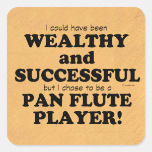 Pan Flute Wealthy & Successful Square Sticker