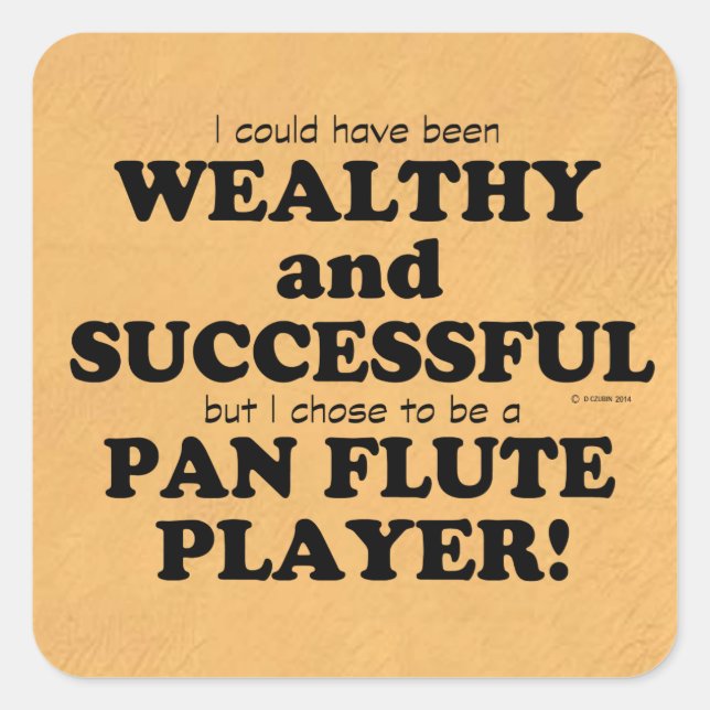 Pan Flute Wealthy & Successful Square Sticker (Front)