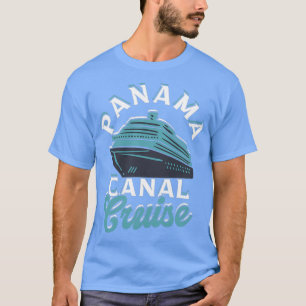 Panama canal cruise Central America Carribean Beac T-Shirt