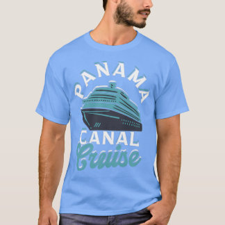 Panama canal cruise Central America Carribean Beac T-Shirt