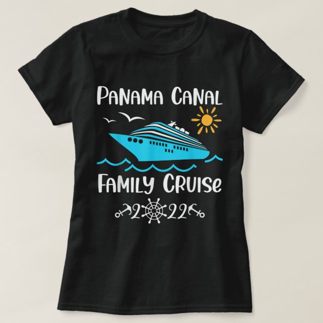 Panama Canal Family Cruise 2022 vacation trip  T-Shirt (Design Front)