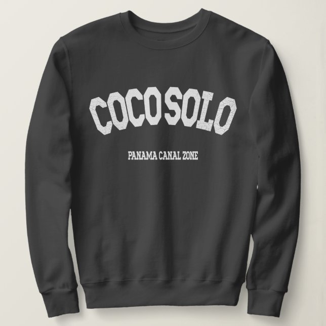Panama Canal Zone: Coco Solo Sweatshirt (Design Front)