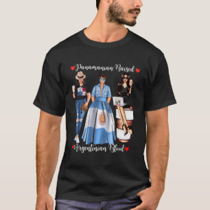Panamanian Raised Argentinian Blood Born In Argent T-Shirt