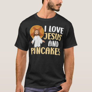 Pancake I Love Jesus And Pancakes T-Shirt