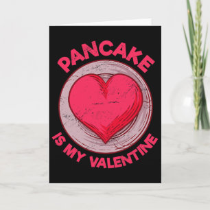 Pancake Is My Valentine Hotcake Funny Crepe Humor Card