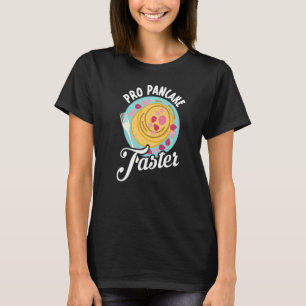 Pancake Taster Eating Breakfast Pancake Day Pancak T-Shirt