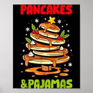 Pancakes And Pajamas Christmas Pancake Men Women K Poster