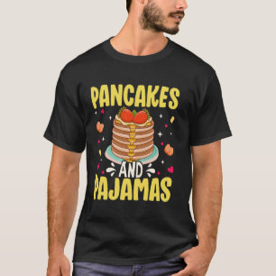 Pancakes And Pyjamas Adorable Breakfast Foodie T-Shirt