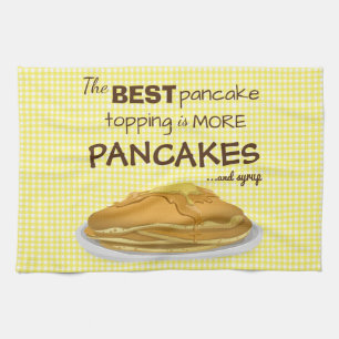 Pancakes and Syrup Topping Quote Tea Towel