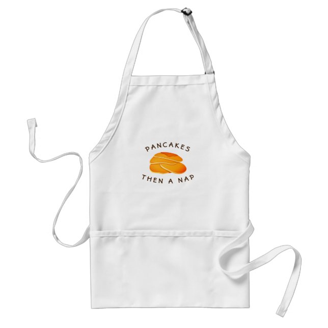 Pancakes Then a Nap Funny Flapjacks Novelty Standard Apron (Front)