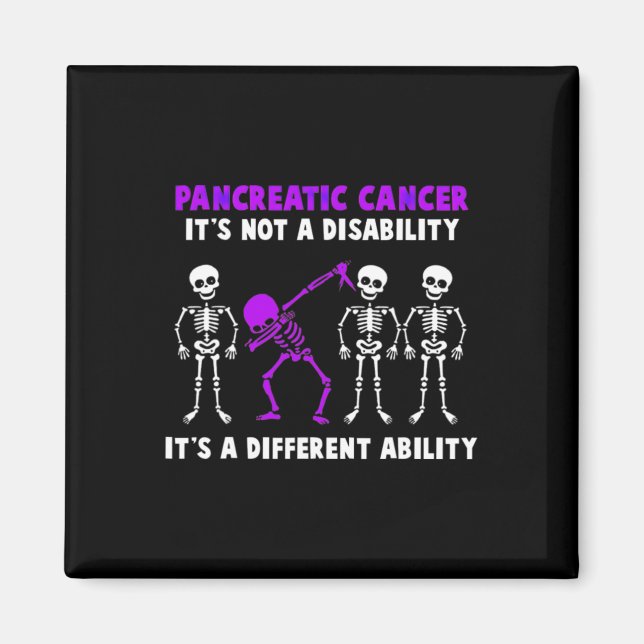 Pancreatic Awareness It's Not A Disability It's A  Magnet (Front)