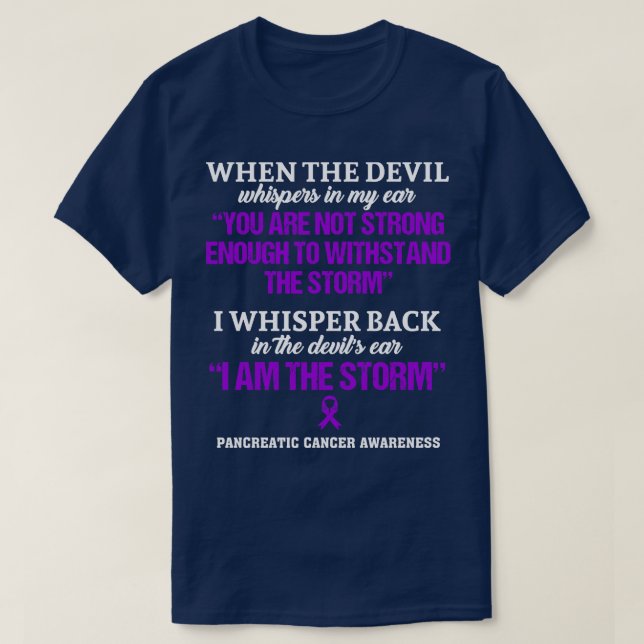 Pancreatic Cancer Awareness I Am The Storm In This T-Shirt (Design Front)