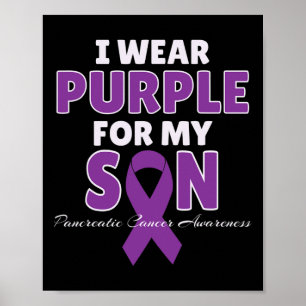 Pancreatic Cancer Awareness I Wear Purple For My S Poster