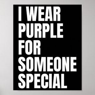Pancreatic Cancer Awareness  I Wear Purple For Som Poster