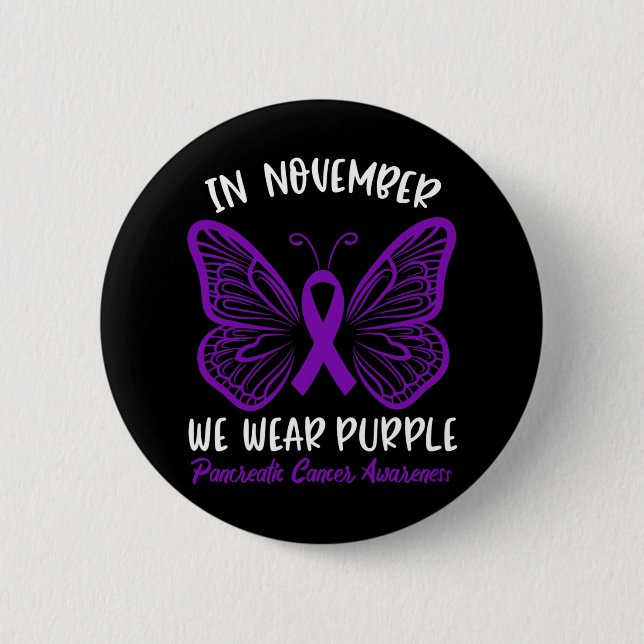 Pancreatic Cancer Awareness  In November We Wear P 6 Cm Round Badge (Front)