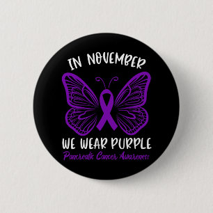 Pancreatic Cancer Awareness  In November We Wear P 6 Cm Round Badge