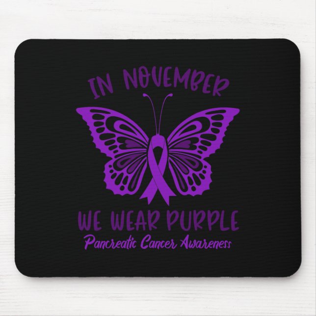 Pancreatic Cancer Awareness  In November We Wear P Mouse Mat (Front)