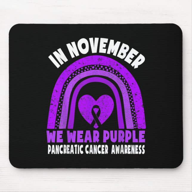 Pancreatic Cancer Awareness  In November We Wear P Mouse Mat (Front)