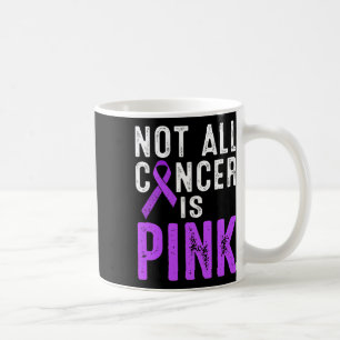 Pancreatic Cancer Awareness Not All Cancer Is Pink Coffee Mug