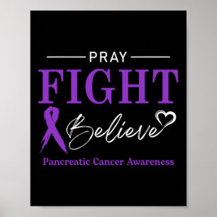 Pancreatic Cancer Awareness Pray Fight Believe Poster