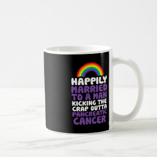 Pancreatic Cancer Gay Husband Support Quote Pride Coffee Mug