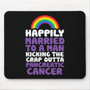 Pancreatic Cancer Gay Husband Support Quote  Pride Mouse Mat