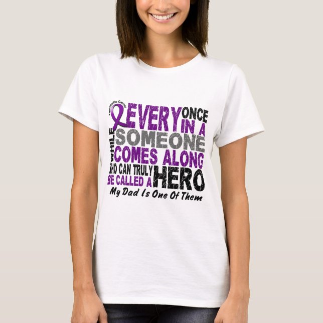 Pancreatic Cancer HERO COMES ALONG 1 Dad T-Shirt (Front)