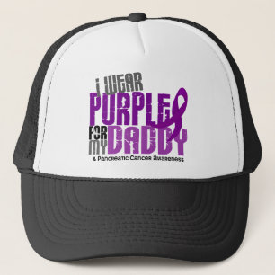 Pancreatic Cancer I Wear Purple For My Daddy 6.2 Trucker Hat