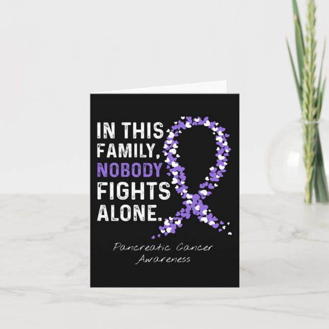 Pancreatic Cancer In This Family Nobody Fights Alo Card (Front)