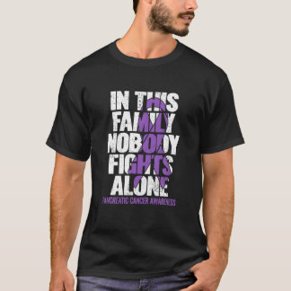 Pancreatic Cancer Support Family Pancreatic Cancer T-Shirt