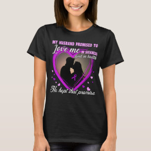 pancreatic cancer survivor husband kept the promis T-Shirt