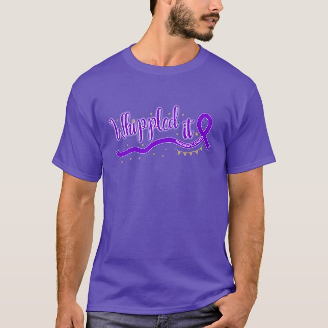 Pancreatic Cancer Warrior - Whippled It T-Shirt (Front)