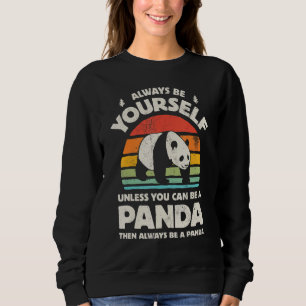 Panda Always Be Yourself Bear Retro Vintage 70s Me Sweatshirt