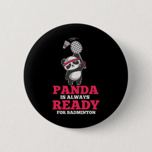 Panda Always Ready Dminton Player Bear Animal Love 6 Cm Round Badge