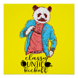 Panda Bear Classy Until Kickoff American football Poster