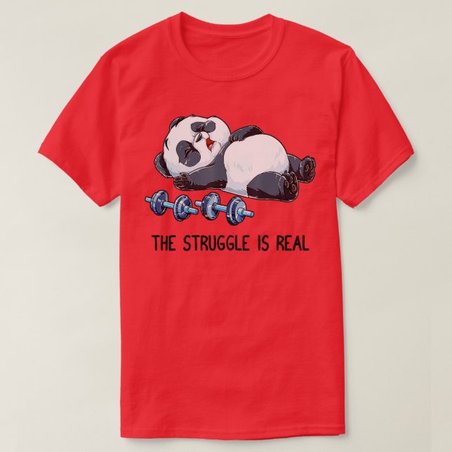 Panda he Struggle Is Real Weightlifting Fitness Gy T-Shirt (Design Front)