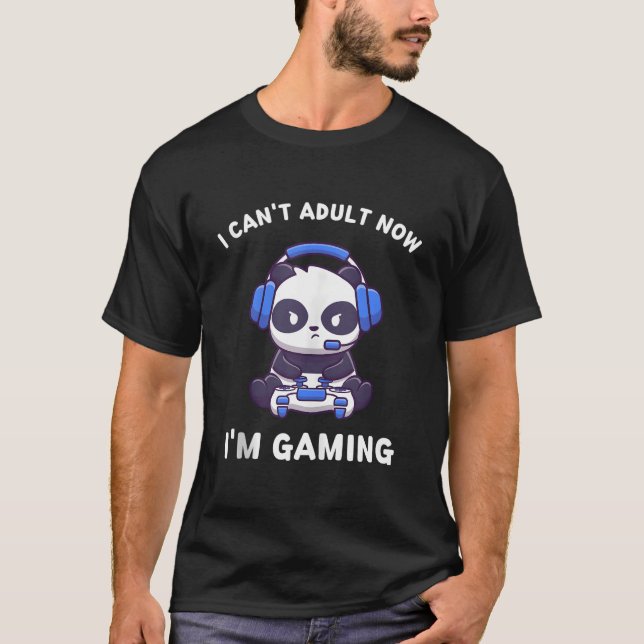 Panda I Can'T Now I'M Gaming Panda T-Shirt (Front)
