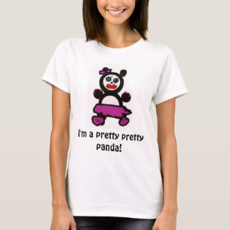 panda, I'm a pretty pretty panda! T-Shirt