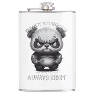 Panda I'm Not Stubborn My Way Is Just Always Right Hip Flask