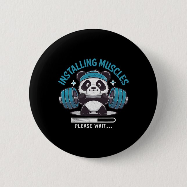 Panda Installing Muscles Please Wait Weightlifter  6 Cm Round Badge (Front)