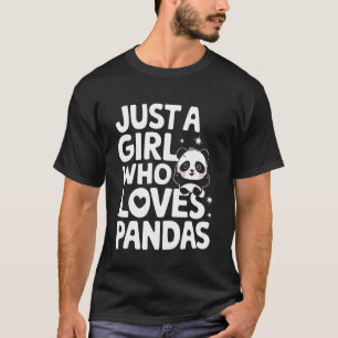 Panda Just A Girl Who Loves Pandas T-Shirt