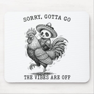 Panda Riding Chicken Sorry Gotta Go Vibes Are Off  Mouse Mat