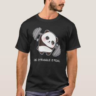 Panda The Struggle Is Real Weightlifting Fitness G T-Shirt