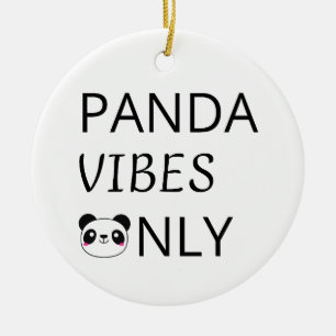 Panda Vibes Only Cute Animal Quote Ceramic Tree Decoration