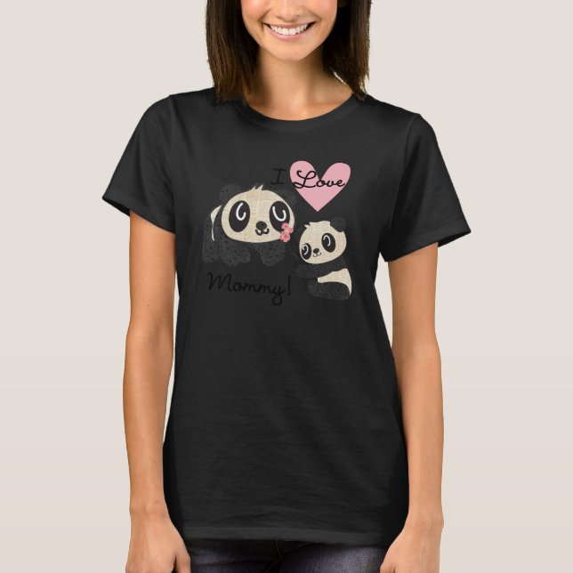 Pandas I Love Mummy T-Shirt (Front)