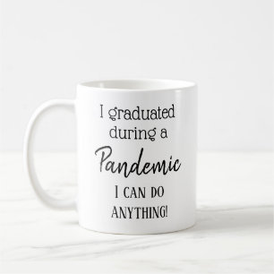 Pandemic Graduate Encouragement Reminder Coffee Mu Mug