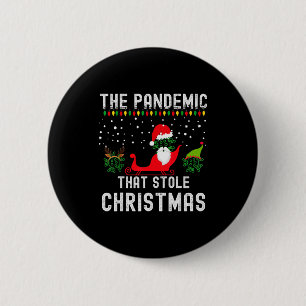 Pandemic That Stole Christmas 2020 Ugly Tacky Xmas 6 Cm Round Badge